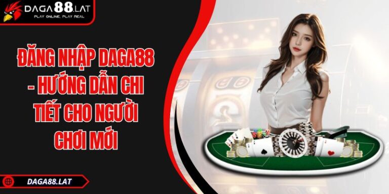 Đăng nhập DAGA88